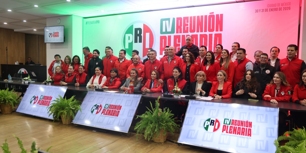 RATIFICAN SU COMPROMISO CON MÉXICO LAS Y LOS LEGISLADORES FEDERALES DEL PRI AL INICIAR SU IV REUNIÓN PLENARIA
